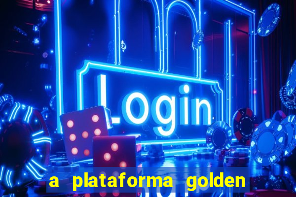 a plataforma golden slots paga mesmo